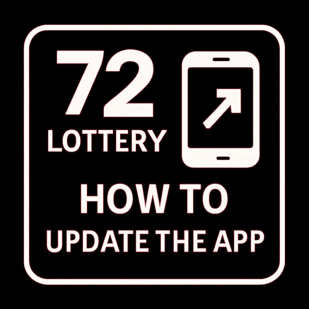 A simple badge design showcasing the guide on updating the 72 Lottery App.